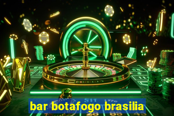 bar botafogo brasilia